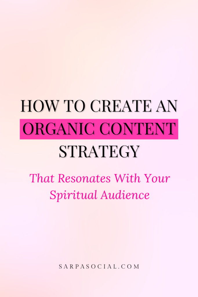 create an organic content strategy for spiritual businesses