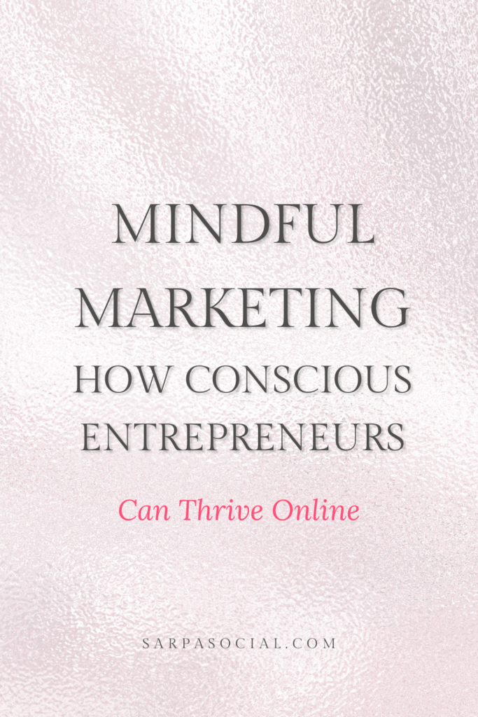 mindful marketing for conscious entrepreneurs