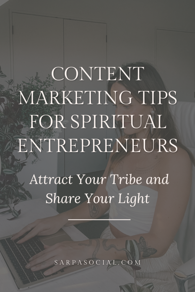 Content Marketing Tips for Spiritual Entrepreneurs